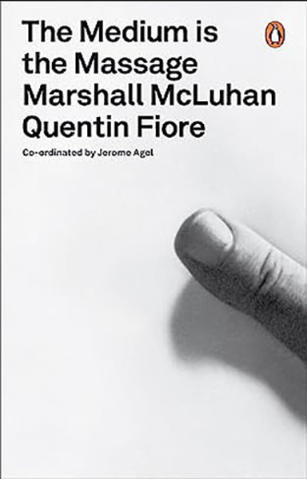 The Medium is the Massage: An Inventory of Effects (Penguin Modern Classics)